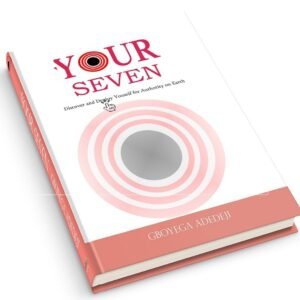 Your Seven: Discover and Deploy Your Authority on Earth